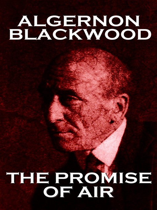 Title details for The Promise of Air by Algernon Blackwood - Available